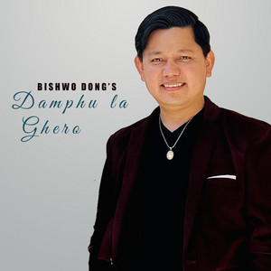 Bishwo Dong - Damphu La Ghero (feat. Nirmala Thokar)
