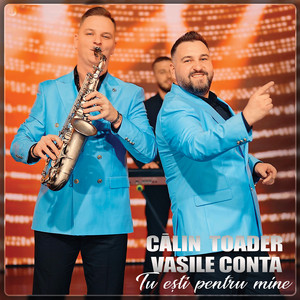 Calin Toader - Tu Ești Pentru Mine (feat. Vasile Conta)