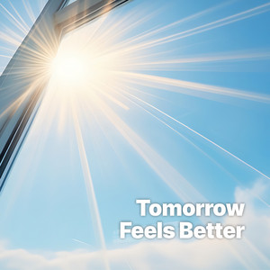 Tomorrow Feels Better by NEZZARA