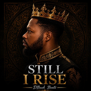 Still I Rise by Dbush Beats