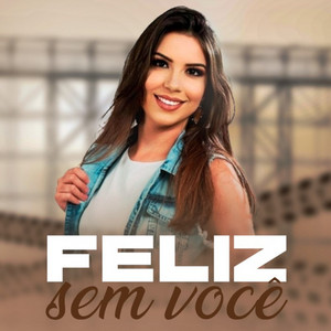 Feliz Sem Você