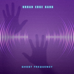 Ghost Frequency by Urban Edge Gang