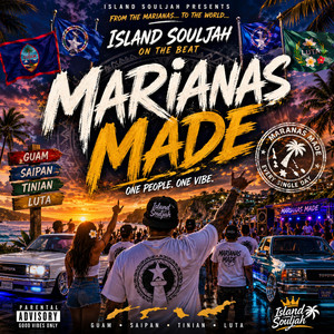 Marianas Made by Island Souljah