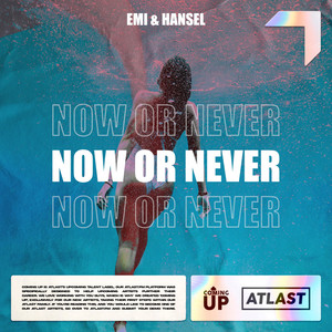 Now Or Never by Emi & Hansel