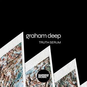 Truth Serum - Original Mix by Graham Deep