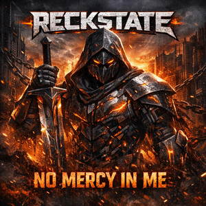 No Mercy In Me by RECKSTATE