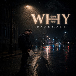 Why by BAAHMANN