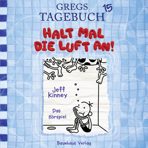 Kapitel 17 - Folge 15: Halt mal die Luft an! by Gregs Tagebuch