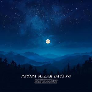 Roxi Khuncoro - Ketika Malam Datang
