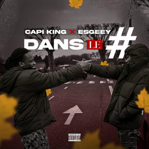 Esgeey - DANS LE # (feat. CAPI KING)
