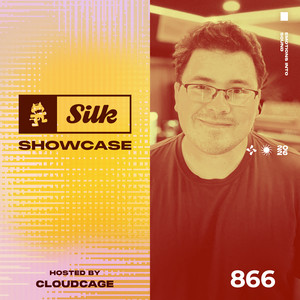 Monstercat Silk Showcase — Monstercat Silk Showcase 866 (Hosted by Cloudcage) (2026)