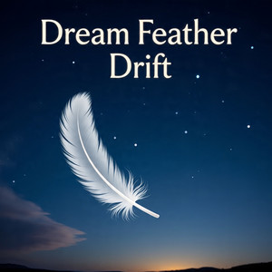 Dream Feather Drift by Sing With Paul