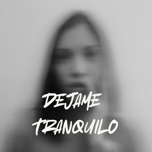 DEJAME TRANQUILO by The Posicion Estudio