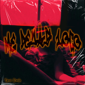 Me Dejas Loco by Tavo Rush