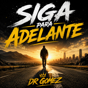 Sigue pa lante by DR Gomez