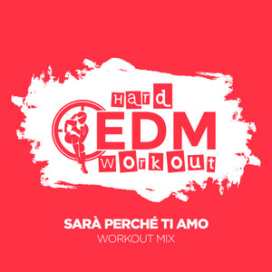 Sarà Perché Ti Amo - Workout Mix 140 bpm