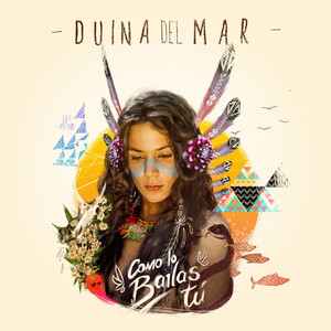 Como Lo Bailas Tú by Duina Del Mar
