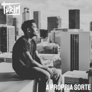 À Própria Sorte by Turim
