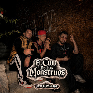 El Club De Los Monstruos by Doble J, JM33, RV13