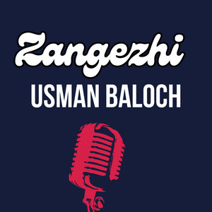 Usman Baloch - Zangezhi