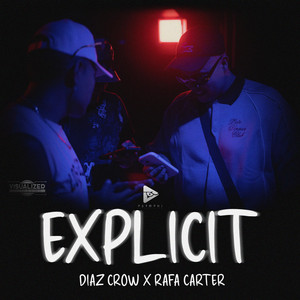 EXPLICIT by Díaz Crow, Rafa Carter