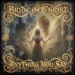 Anything You Say by Bride of Christ