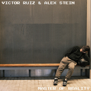 Master Of Reality by Victor Ruiz, Alex Stein