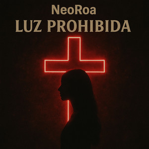 Luz Prohibida by NeoRoa