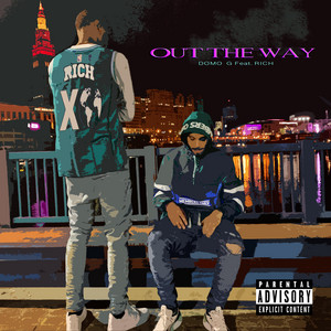 Out the Way by Domo G FP, RiCh