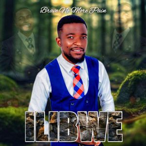 Brave Nomorepain - Ilibwe