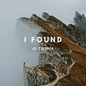 En Tropica - I Found