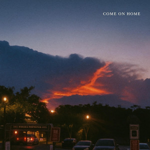 Come On Home