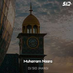 Muharram Naara by DJ SID Jhansi