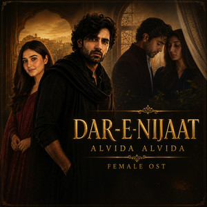 Dar e Nijaat - Alvida Alvida ( Female ost ) by Rizzu
