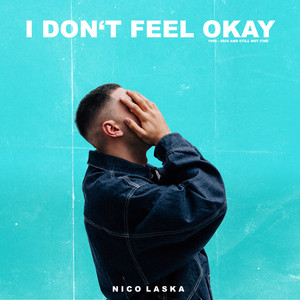 Nico Laska - I don't feel okay