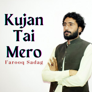 Farooq Sadag - Kujan Tai Mero