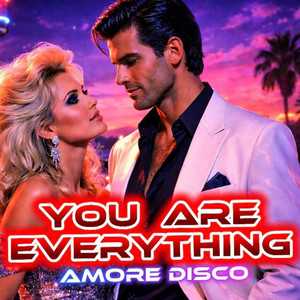 YOU ARE EVERYTHING (Official Release) by Amore Disco