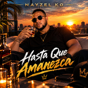 Hasta Que Amanezca by NAYZEL KO