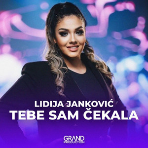 Lidija Janković & Grand Production - Tebe Sam Čekala