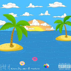 Hit It by Khvn, Dev, Mxrtin