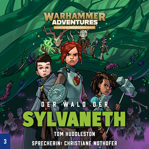 Der Wald der Slyvaneth - Warhammer Adventures: Die Acht Reiche 3 (Ungekürzt)