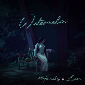 Watermelon by Harma Boy, Lucem