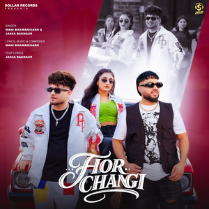 Hor Changi by Mani Bhawanigarh, Jassa Baknaur