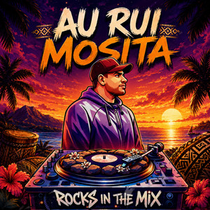 Au Rui Mosita by Rocks In The Mixx