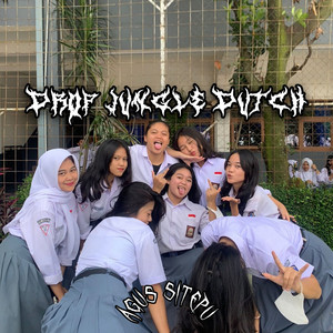 Agus Sitepu - DROP JUNGLE DUTCH