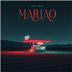 MARIAO by Kilyn Rapper