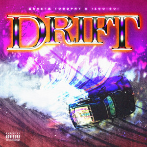 Drift by Деньги Говорят, izgoiboi