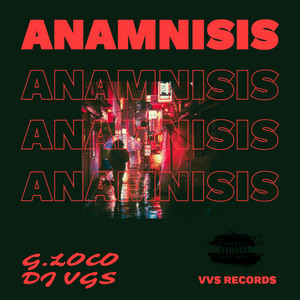 Anamnisis by G Loco, DJ VGS