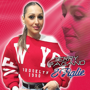 Terry Pagano - E Figlie