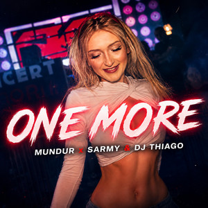 ONE MORE by MUNDUR, Sarmy, DJ Thiago